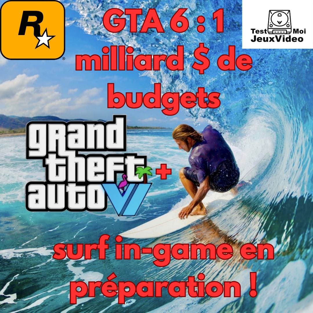 GTA 6 : 1 milliard de dollars et un mode surf in-game en préparation !