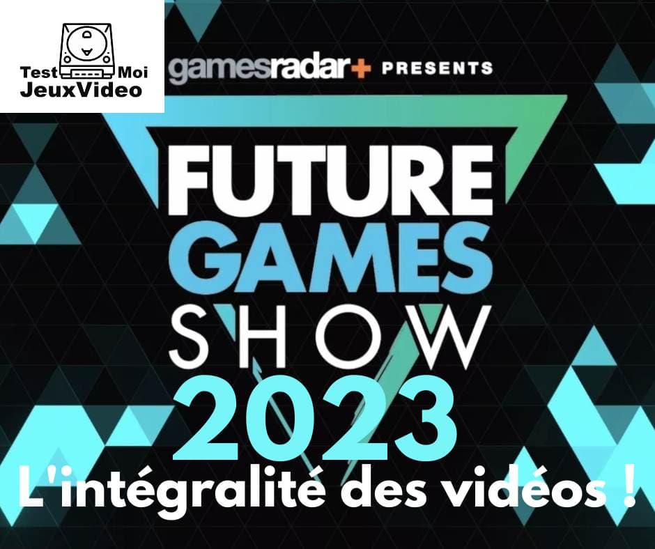 Future Games Show 2023 : l’intégralité des vidéos !