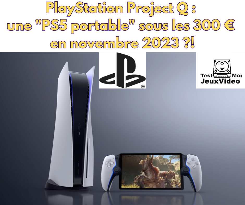 Project Q : « PS5 portable » sous les 300 € en novembre 2023 ?