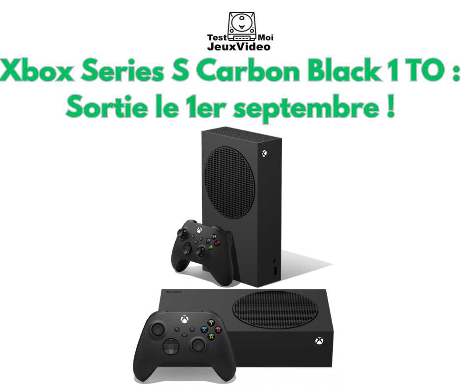Xbox Series S Carbon Black 1 TO : sortie le 1er septembre !