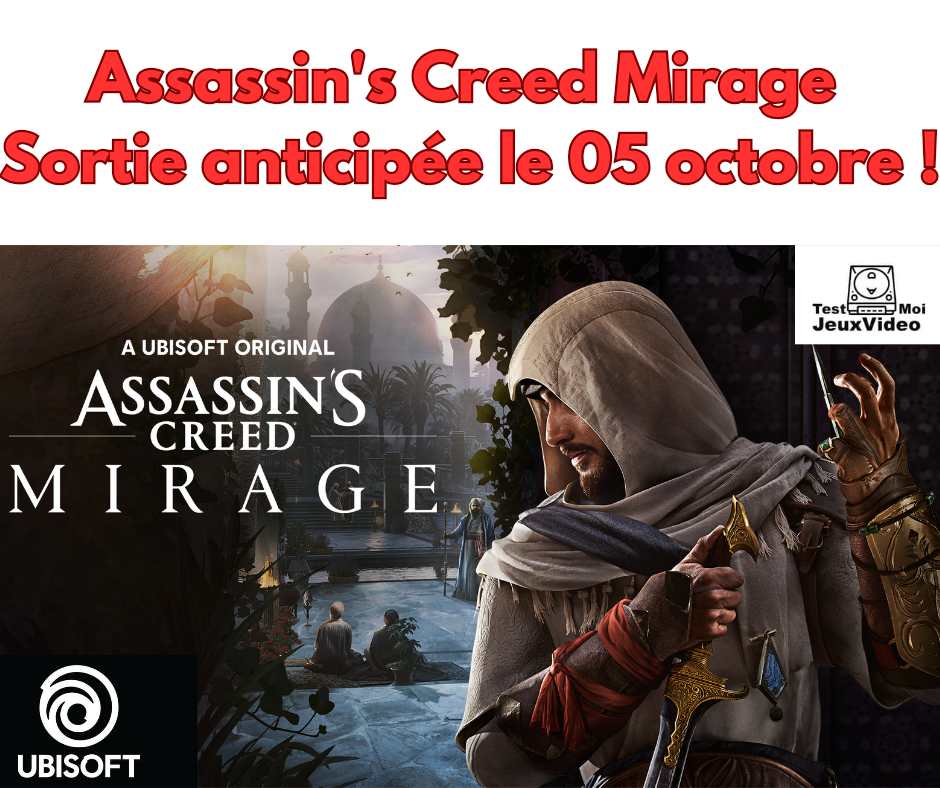 Assassin’s Creed Mirage : sortie anticipée au 07 octobre 2023 !