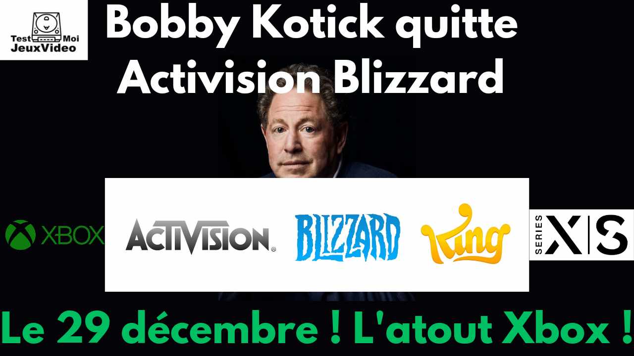 Bobby Kotick quitte Activision – Blizzard : l’atout Xbox !