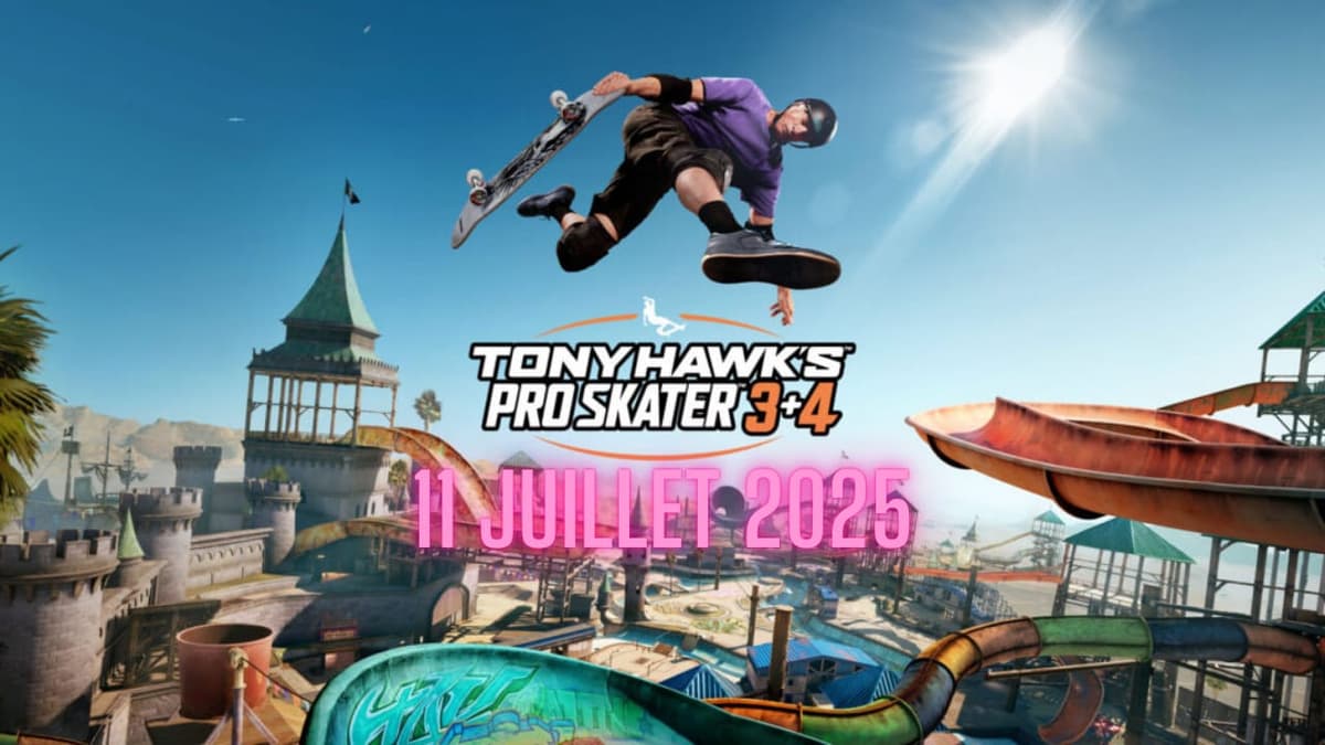 Tony Hawk’s Pro Skater 3 + 4 : trailer + sortie le 11 juillet 2025 !