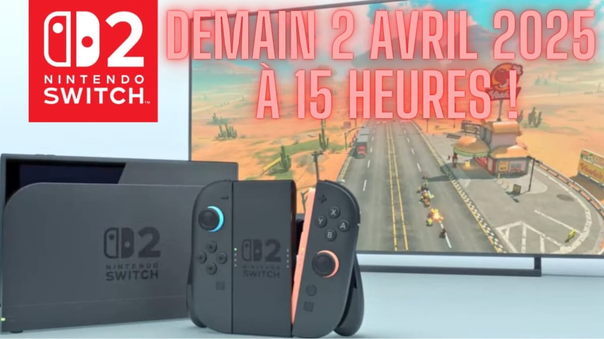 Nintendo Direct : présentation console Switch 2 demain 2 avril 2025 à 15 h !