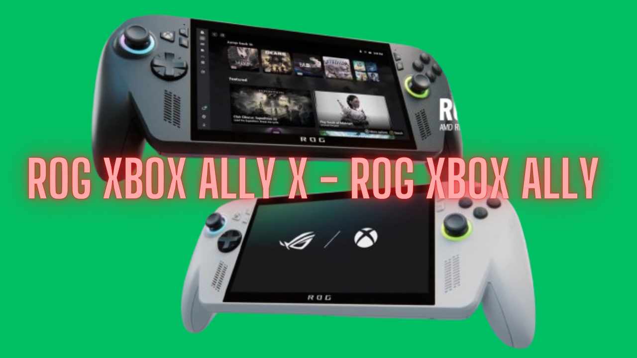 Rog Xbox Ally – Rog Xbox Ally X : les deux consoles d’Asus et Xbox présentées !