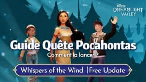 Disney Dreamlight Valley : comment lancer la quête de Pocahontas ?