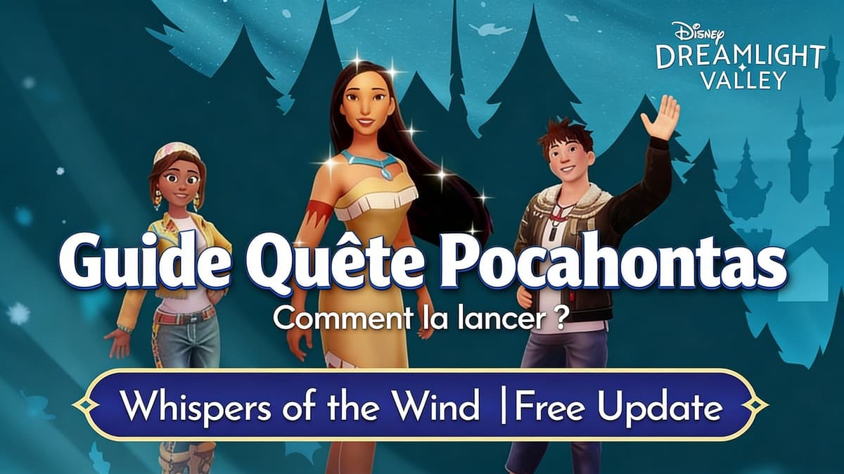 Disney Dreamlight Valley : comment lancer la quête de Pocahontas ?